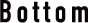 Bottom